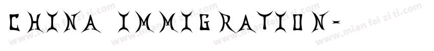 CHINA IMMIGRATION字体转换